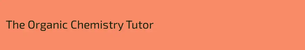 The Organic Chemistry Tutor